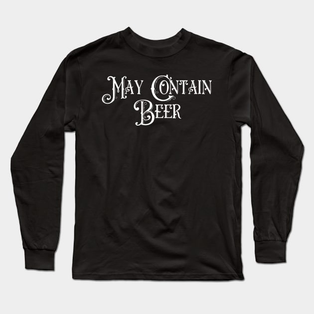 May Contain Beer Long Sleeve T-Shirt by Art from the Blue Room